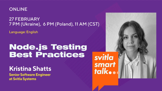 Svitla Smart Talk: Node.js Testing. Best Practices