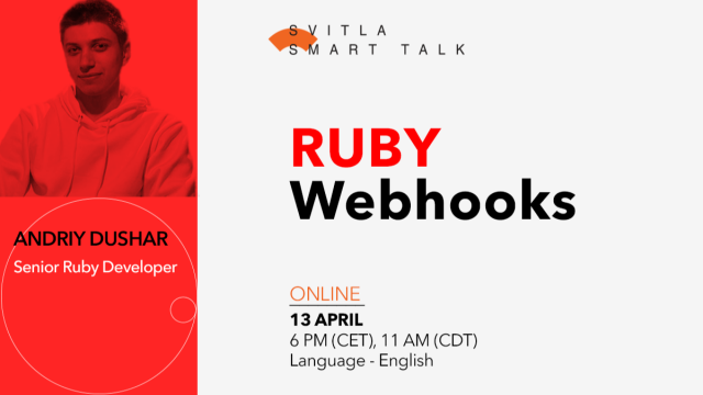 Svitla Smart Talk: Ruby. Webhooks