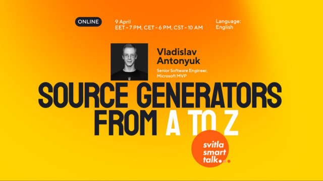Svitla Smart Talk: Source Generators from A to Z