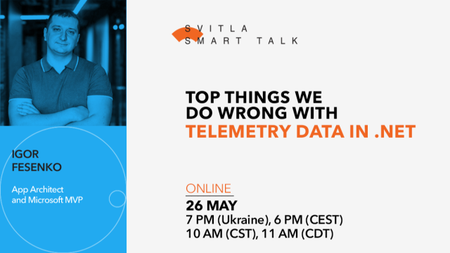 Svitla Smart Talk: Top Things We Do Wrong With Telemetry Data In .NET