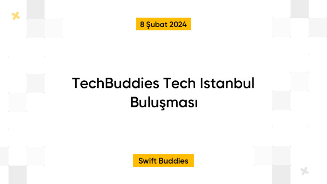 TechBuddies Tech Istanbul Buluşması