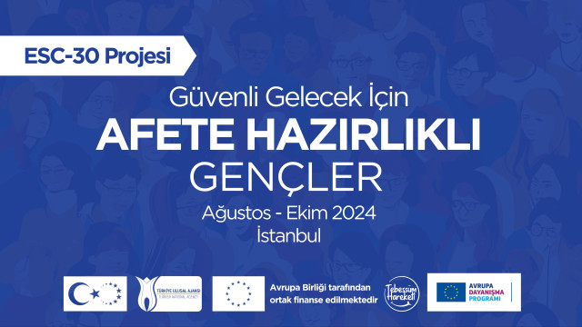 Güvenli Gelecek için Afete Hazırlıklı Gençler Projesi