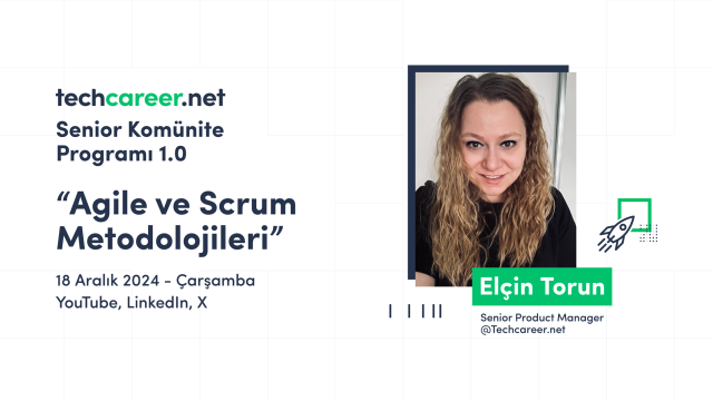 Agile ve Scrum Metodolojileri • Elçin Torun (Sr. Product Manager)