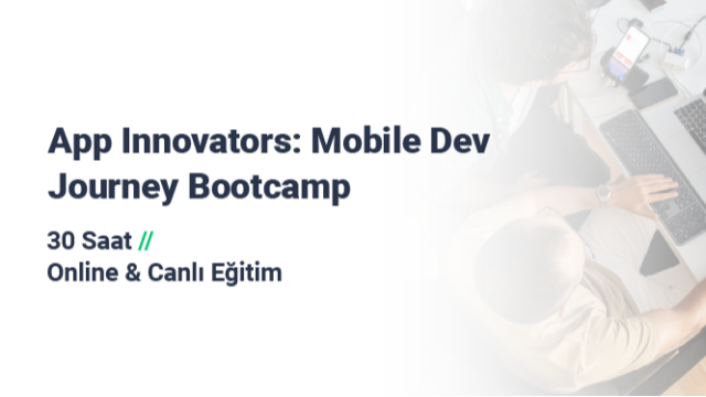 App Innovators: Mobile Dev Journey Bootcamp