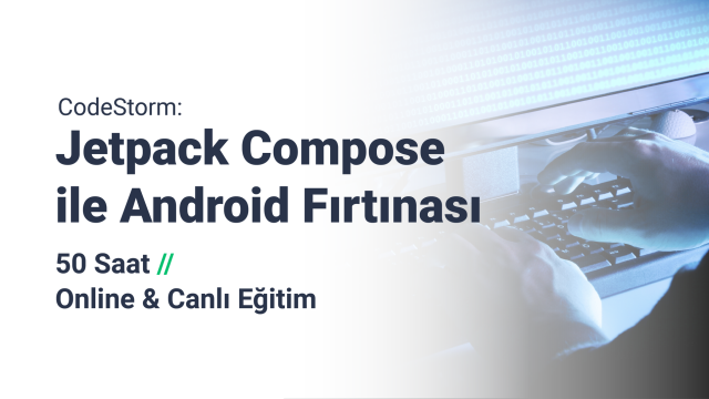 CodeStorm: Jetpack Compose ile Android Fırtınası