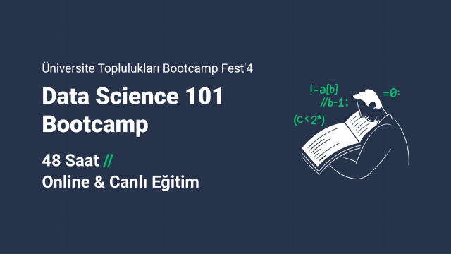 Üniversitelilere Özel: Data Science 101 Bootcamp