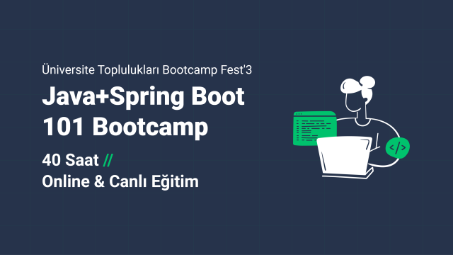 Üniversitelilere Özel: Java+Spring 101 Bootcamp