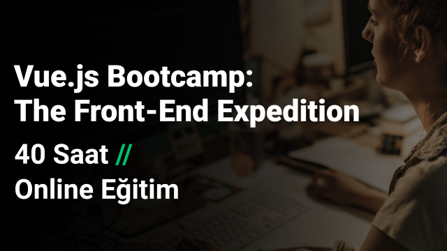 Vue.js Bootcamp: The Front-End Expedition