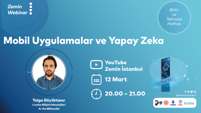 Zemin Webinar | Mobil Uygulamalar ve Yapay Zeka (Bilim ve Teknoloji Haftası)