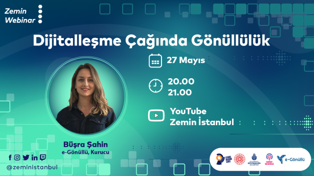 Zemin Webinar | Dijitalleşme Çağında Gönüllülük - Konuk: Büşra Şahin, e-Gönüllü