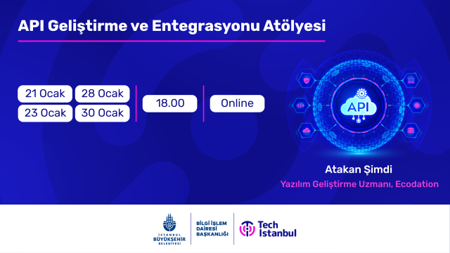 API Geliştirme ve Entegrasyonu Atölyesi