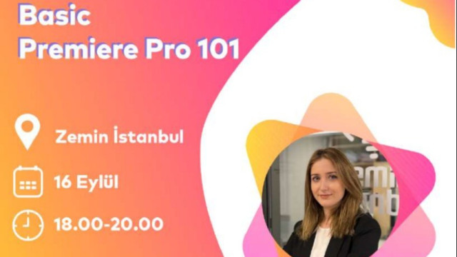 Basic Premier Pro 101 Eğitimi | Konum: Zemin İstanbul