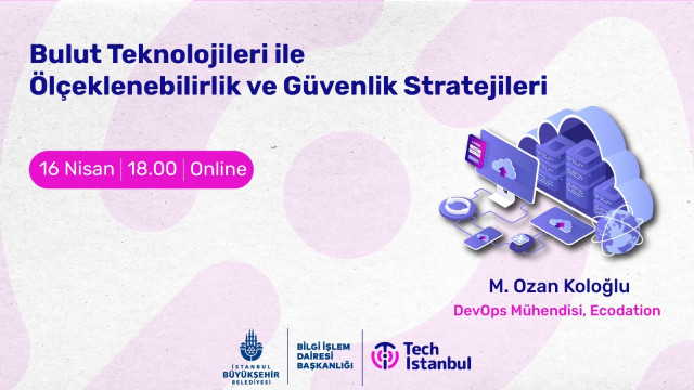 Bulut Teknolojileri ile Ölçeklenebilirlik ve Güvenlik Stratejileri Webinarı