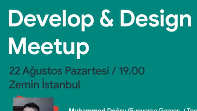 Develop & Design Meetup | Konum: Zemin İstanbul