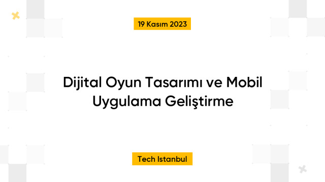 Dijital Oyun Tasarımı ve Mobil Uygulama Geliştirme