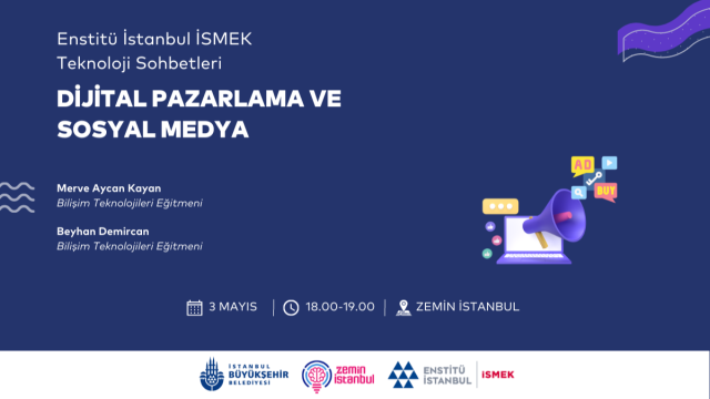 Enstitü İstanbul İSMEK Teknoloji Sohbetleri | Dijital Pazarlama ve Sosyal Medya