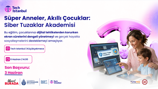 Süper Anneler, Akıllı Çocuklar: Siber Tuzaklar Akademisi