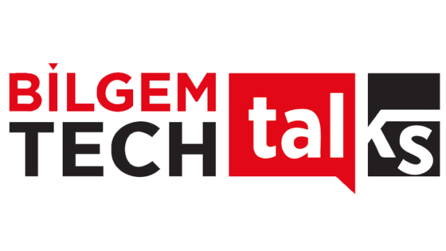 BİLGEM TechTalks Teknoloji Buluşmaları