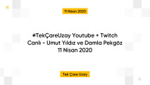 #TekÇareUzay Youtube + Twitch Canlı - Umut Yıldız ve Damla Pekgöz 11 Nisan 2020