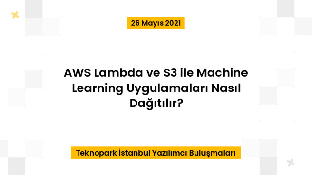 AWS Lambda ve S3 ile Machine Learning Uygulamaları Nasıl Dağıtılır?