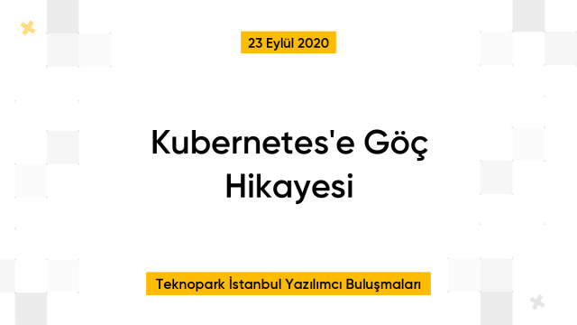 Kubernetes'e Göç Hikayesi