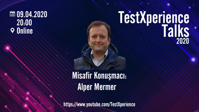 TestXperience Talks: Alper Mermer ile Test/QA dünyasına dair canlı söyleşi