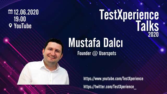 TestXperience Talks: Mustafa Dalcı - Yazılım dünyasında Usability/UX Testleri