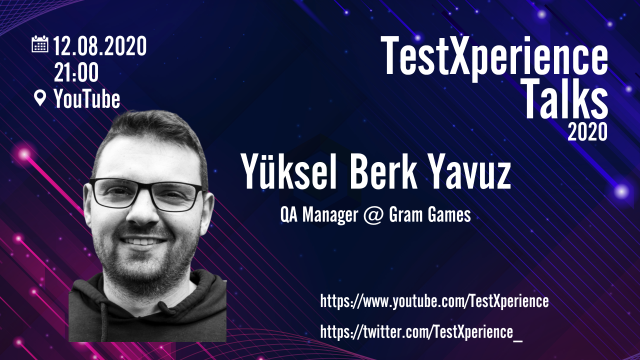 TestXperience Talks: Yuksel Berk Yavuz - Mobile Game Testing