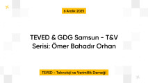 TEVED & GDG Samsun - T&V Serisi: Ömer Bahadır Orhan