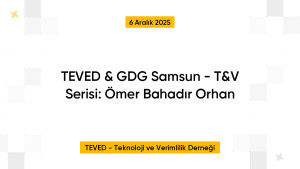 TEVED & GDG Samsun - T&V Serisi: Ömer Bahadır Orhan