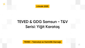 TEVED & GDG Samsun - T&V Serisi: Yiğit Karataş