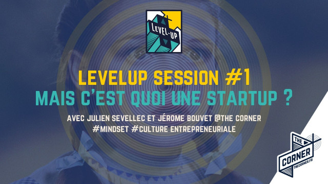 LevelUp #1 à Landerneau - "Mais c'est quoi une startup ?"