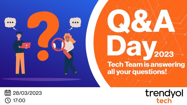 Trendyol Tech Q&A
