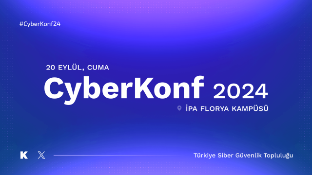 CyberKonf İstanbul Siber Güvenlik Konferansı 2024