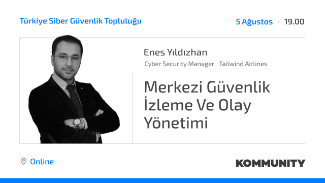 Merkezi Güvenlik İzleme ve Olay Yönetimi - Enes Yıldızhan