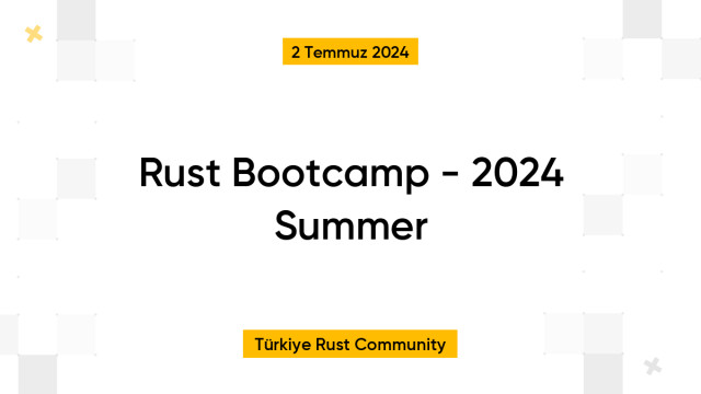 Rust Bootcamp - 2024 Summer