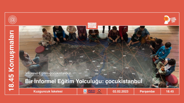 18.45 Konuşmaları | Bir İnformel Eğitim Yolculuğu: çocukistanbul
