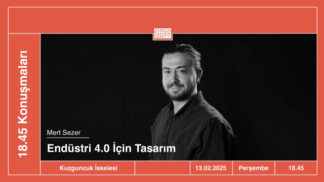 18.45 Konuşmaları | Endüstri 4.0 İçin Tasarım •  Mert Sezer