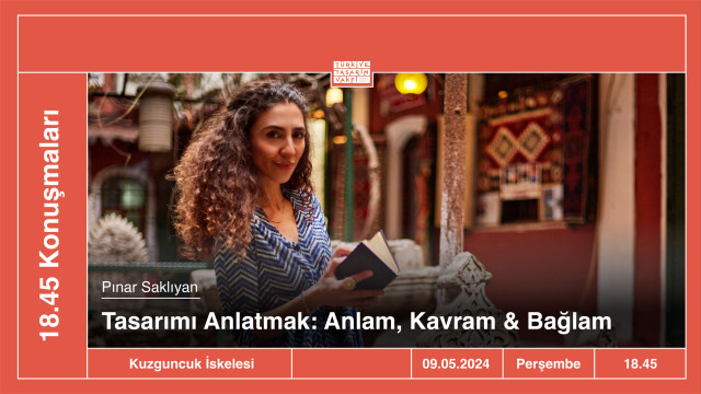 18:45 Konuşmaları | Tasarımı Anlatmak: Anlam, Kavram, Bağlam