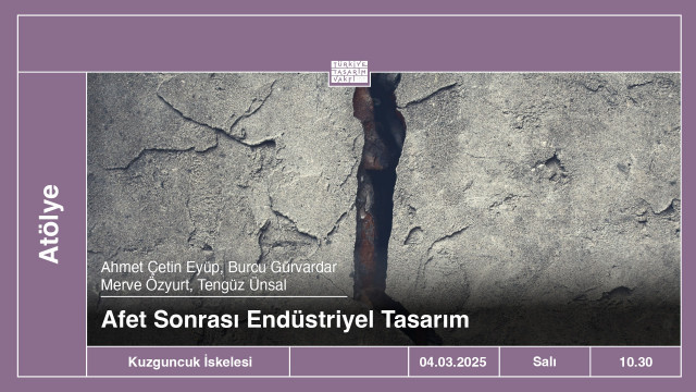 Atölye | Afet Sonrası Endüstriyel Tasarım