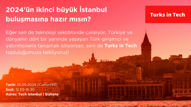 Turks in Tech 2. Büyük İstanbul Buluşması