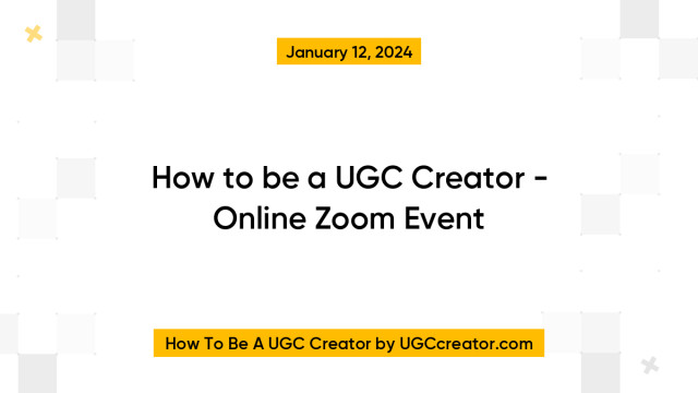 How to be a UGC Creator - Online Zoom Event