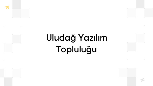 Uludağ Yazılım Topluluğu & GDSC Uludağ