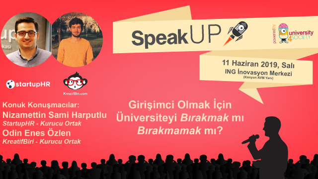 SpeakUP #7 - Girişimci Olmak İçin Üniversiteyi Bırakmak mı Bırakmamak mı?