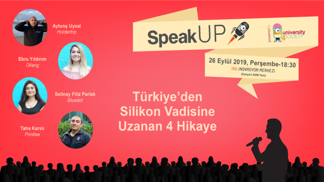 SpeakUP #9 - Türkiye'den Silikon Vadisine Uzanan 4 Hikaye