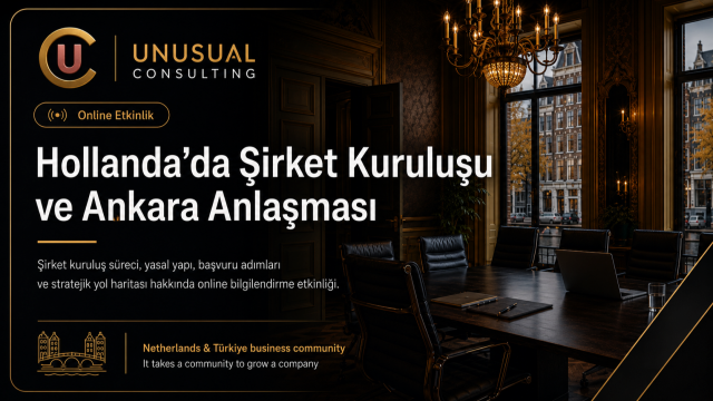 Hollanda’da Şirket Kuruluşu ve Ankara Anlaşması