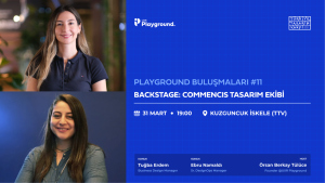 Playground Buluşmaları | Backstage: Commencis Tasarım Ekibi