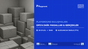 Playground Buluşmaları | Ops'a Dair: Masallar & Gerçekler