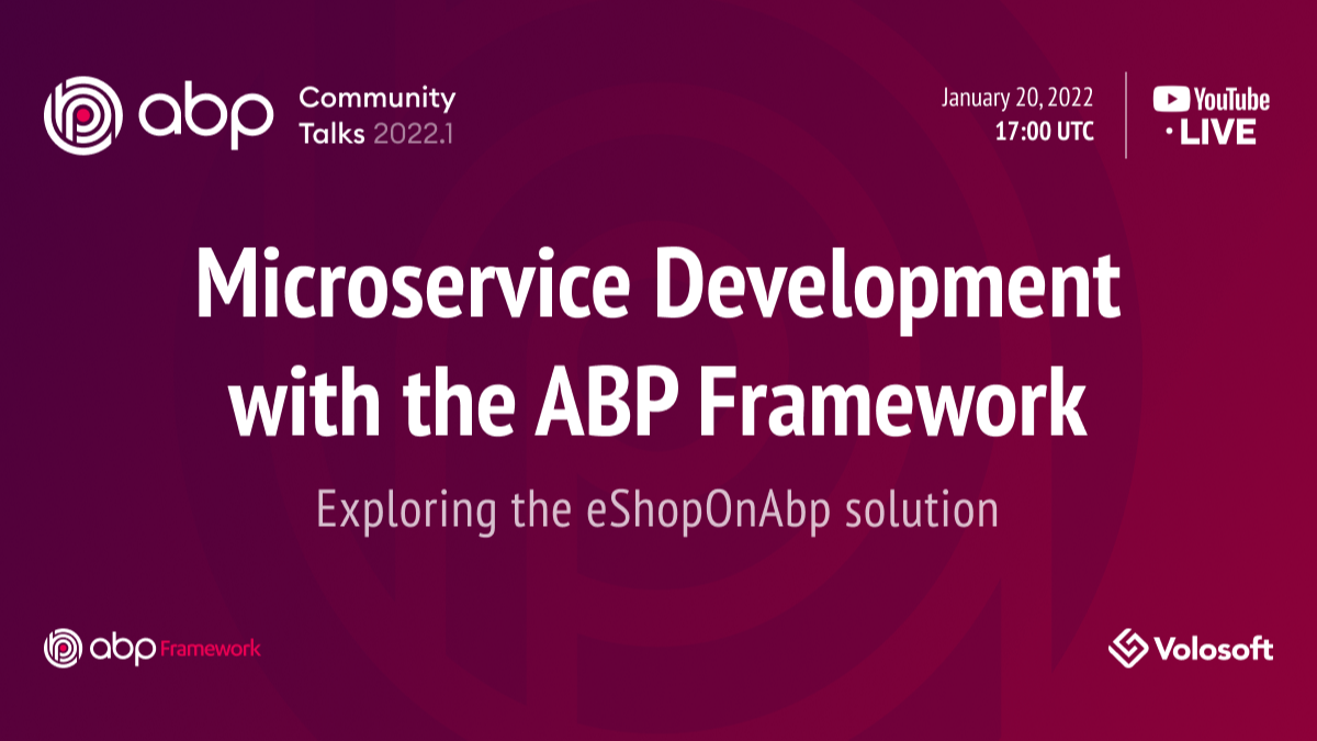 ABP Community Talks 2022.1: Microservice Development | Kommunity