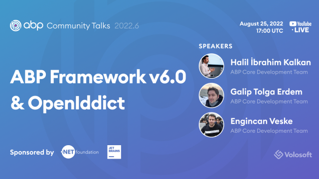 ABP Community Talks 2022.6: ABP Framework v6.0 & OpenIdDict